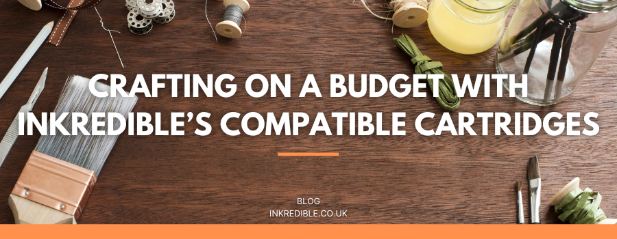 Cost-Effective Creativity: Crafting on a Budget with INKredible's Cartridges